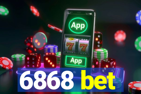 6868 bet